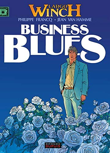 9782800120461: BUSINESS BLUES (Largo Winch, 4)