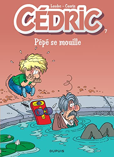 Beispielbild fr Cdric, tome 7 : Pp se mouille (French Edition) zum Verkauf von Better World Books