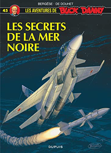 Stock image for Buck Danny, n 45 : Les secrets de la mer Noire for sale by Ammareal
