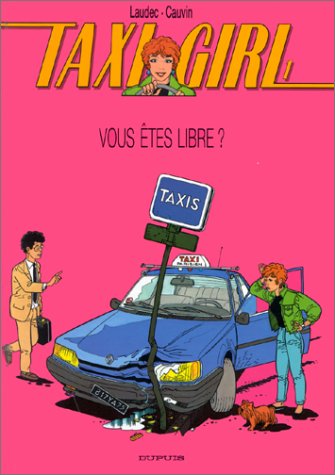 Beispielbild fr Taxi girl, Tome 1 : Vous tes libre ? zum Verkauf von Ammareal