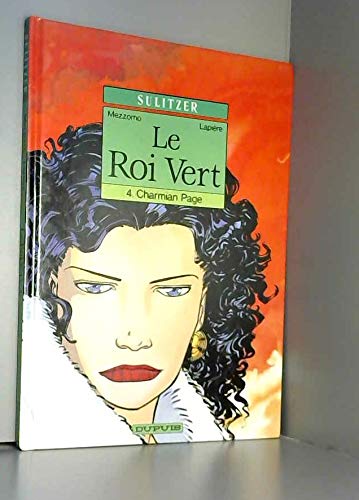 Stock image for Le Roi Vert : D'aprs Sulitzer. Vol. 4. Charmian Page for sale by RECYCLIVRE