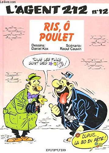 Stock image for L'AGENT 212 T.12 RIS, O POULET for sale by Librairie rpgraphic