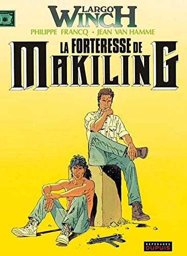Beispielbild fr Largo Winch, tome 7 : La forteresse de Makiling zum Verkauf von Ammareal