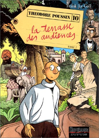 Stock image for Thodore Poussin, tome 10 : La Terrasse des audiences 2me partie for sale by Ammareal