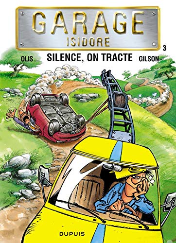 9782800123202: Garage Isidore - Tome 3 - Silence, on tracte