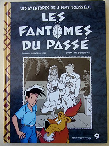 Beispielbild fr Les Aventures de Jimmy Tousseul, Tome 9 : Les Fantmes du pass zum Verkauf von Ammareal