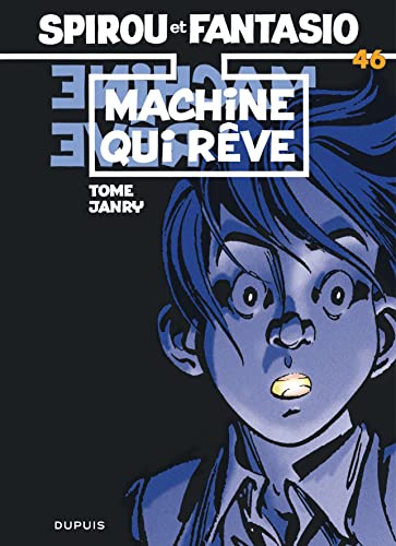 Imagen de archivo de Spirou et Fantasio, tome 46 : La Machine qui rêve: Machine qui reve (46) a la venta por WorldofBooks
