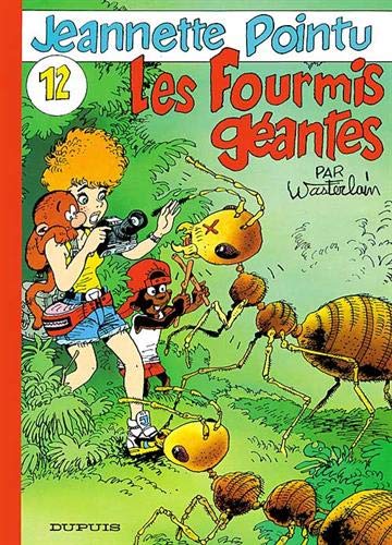 Jeannette Pointu. 12. Les fourmis géantes