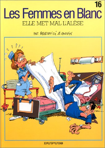 Beispielbild fr Les Femmes en Blanc, Tome 16 : Elle met mal l'alse zum Verkauf von Ammareal
