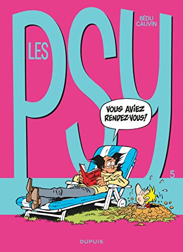 Stock image for Les Psy, Tome 5 : Vous aviez rendez-vous ? for sale by Alsa passions
