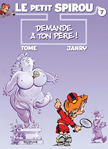 Beispielbild fr Le Petit Spirou - Tome 7 - Demande  ton p re ! zum Verkauf von WorldofBooks