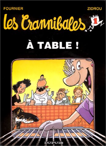 Stock image for Les Crannibales. Vol. 1. A Table ! for sale by RECYCLIVRE