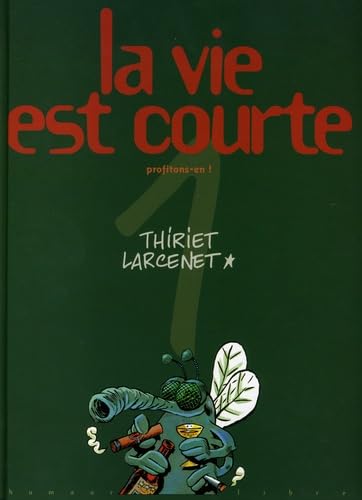 Imagen de archivo de La vie est courte, Tome 1 : Profitons-en a la venta por medimops