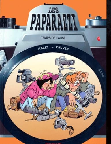 Stock image for Les paparazzi, Tome 4 : Temps de pause for sale by Ammareal