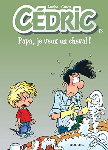 Stock image for Cdric, tome 13 : Papa je veux un cheval! for sale by Ammareal