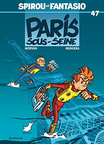 Beispielbild fr Spirou et Fantasio, tome 47 : Paris-sous-Seine zum Verkauf von medimops