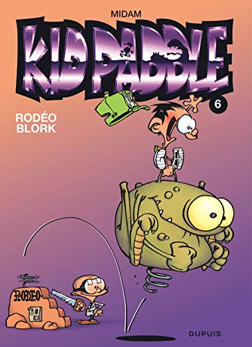 Imagen de archivo de Kid Paddle - Tome 6 - Rod o blork a la venta por ThriftBooks-Dallas