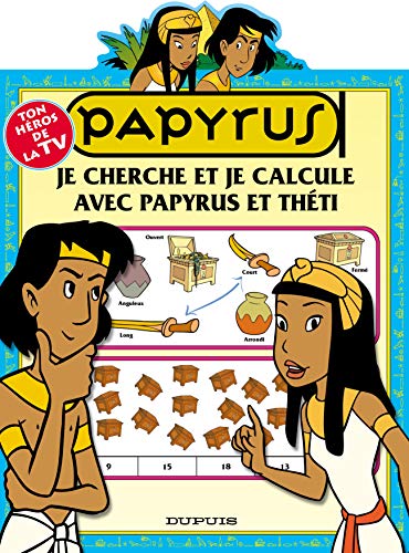 9782800130316: Papyrus Tome 3 : Je Cherche Et Je Calcule Avec Papyrus Et Theti. Livre De Jeux