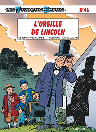 Beispielbild fr Les Tunique bleues, tome 44 : L'Oreille de Lincoln zum Verkauf von Ammareal