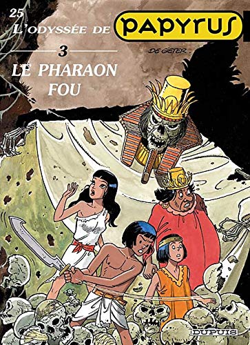Stock image for Papyrus - Tome 25 - Le Pharaon fou (L'Odyss e de Papyrus III) for sale by Books From California