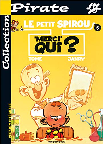 Beispielbild fr BD Pirate : Petit Spirou, tome 5 : Merci qui ? zum Verkauf von ThriftBooks-Dallas