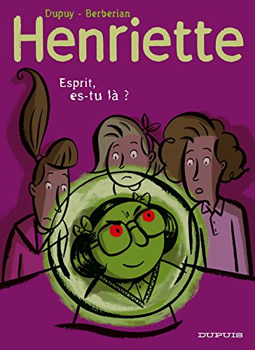 Stock image for Henriette, tome 4 : Esprit, es-tu l ? for sale by Ammareal