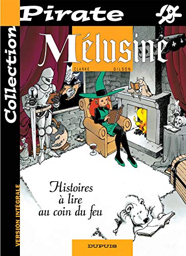 Imagen de archivo de BD Pirate : Mlusine, tome 4 : Histoires  lire au coin du feu a la venta por medimops