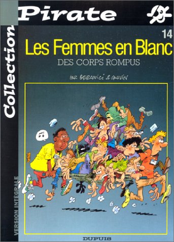 Beispielbild fr BD Pirate : Femmes en blanc, tome 14 : Des corps rompus zum Verkauf von medimops
