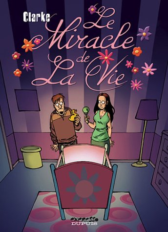 Stock image for Le Miracle de la vie, tome 1 : Le Miracle de la vie for sale by medimops