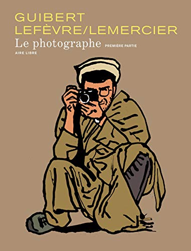 Beispielbild fr Aire Libre Le Photographe, Tome 1 zum Verkauf von Better World Books