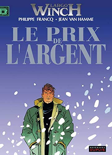 9782800133874: Largo Winch, tome 13 : Le Prix de l'argent