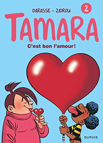 Beispielbild fr Tamara, tome 2 : C'est bon l'amour ! zum Verkauf von Librairie Th  la page