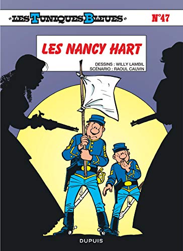 LES NANCY HART (LES TUNIQUES BLEUES VOL 47 ) E.O.