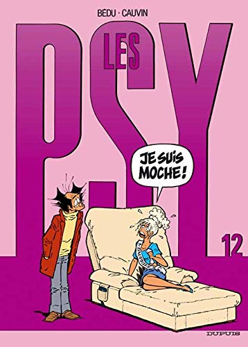 Stock image for Les Psy, Tome 12 : Je suis moche ! for sale by medimops