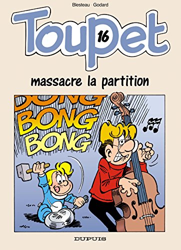 Beispielbild fr Toupet - tome 16 - Toupet massacre la partition zum Verkauf von Ammareal