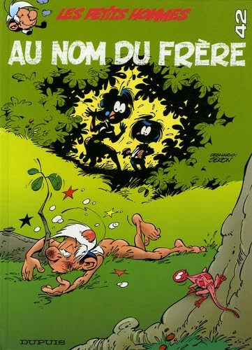 Les Petits Hommes, Tome 42: Au nom du frÃ¨re (9782800136493) by Pierre Seron