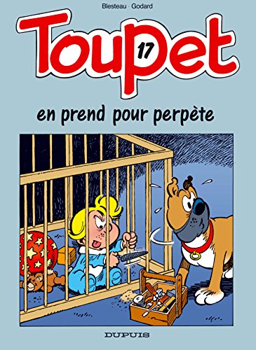 Beispielbild fr Toupet, tome 17 : Toupet en prend pour Perpte zum Verkauf von Ammareal