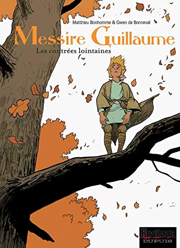 Beispielbild fr Messire Guillaume, Tome 1 : Les contres lointaines zum Verkauf von medimops