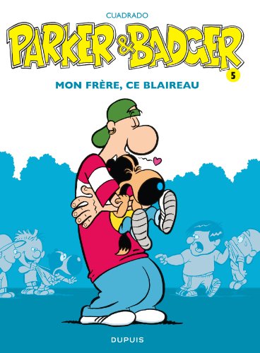 Stock image for Parker & Badger - tome 5 - Mon frre, ce blaireau for sale by Ammareal
