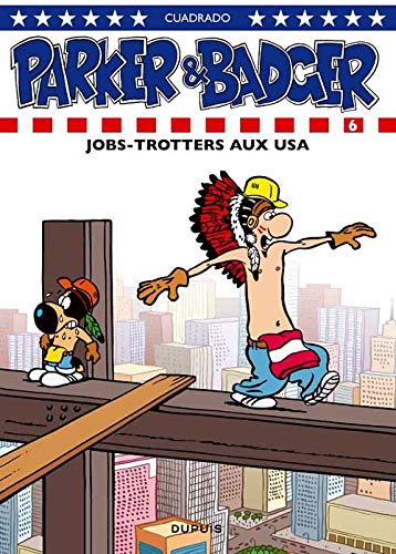 9782800140384: Parker & Badger - Tome 6 - Jobs-trotters aux USA (Parker & Badger, 6)