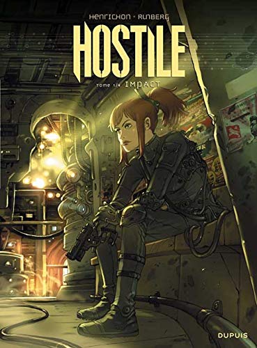 Hostile - tome 1 - Impact (French Edition) (9782800140919) by Runberg Sylvain