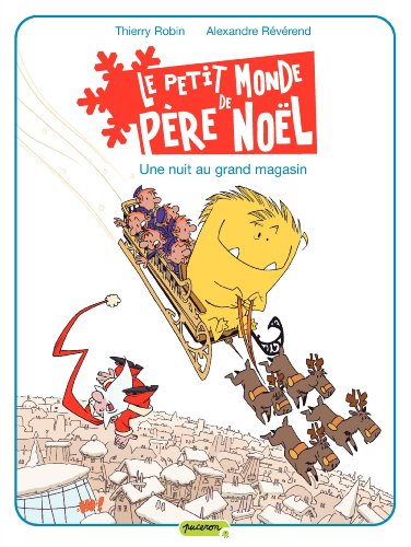 Beispielbild fr Le petit monde de Pre Nol - tome 2 - Une nuit au grand magasin zum Verkauf von Ammareal