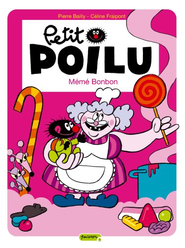 Stock image for Petit Poilu, Tome 4 : Mm Bonbon for sale by medimops