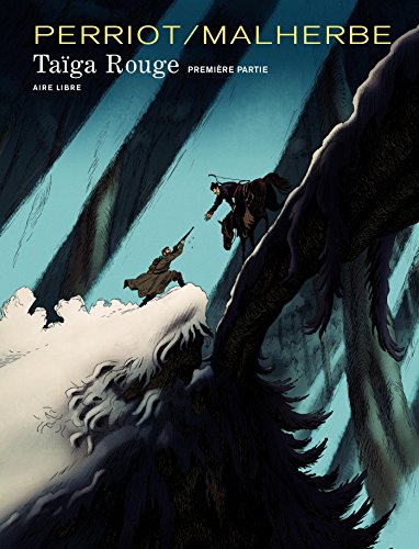 TaÃ¯ga rouge - Tome 1 - TaÃ¯ga rouge - premiÃ¨re partie (9782800141664) by Malherbe Arnaud