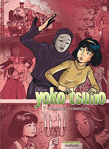 9782800143675: Yoko Tsuno - L'intgrale - Tome 7 - Sombres complots: La fille du vent ; La proie et l'ombre ; L'or du Rhin (Yoko Tsuno - L'intgrale, 7)