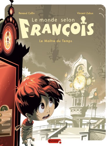 Imagen de archivo de Le monde selon Franois - tome 3 - Le matre du temps a la venta por Ammareal