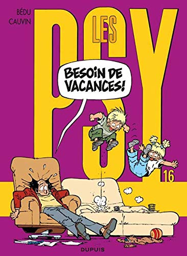 Stock image for Les Psy, Tome 16 : Besoin de vacances ! for sale by medimops
