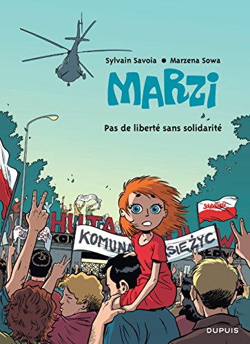 Marzi - Tome 5 - Pas de libertÃ© sans solidaritÃ© (9782800144672) by Sowa Marzena