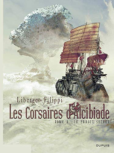 Beispielbild fr Les Corsaires d'Alcibiade - Tome 4 - Le projet secret zum Verkauf von WorldofBooks
