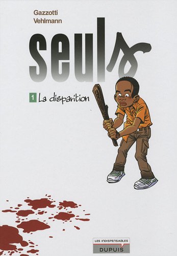 Stock image for Seuls, Tome 1 : La disparition for sale by medimops